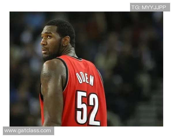 奥登与拜纳姆的对决回顾：两位天才球员的命运交错与NBA生涯的起伏